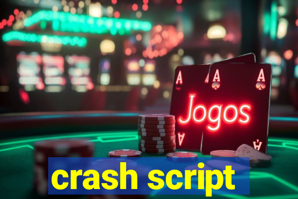 crash script